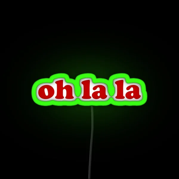 Oh La La French Expressions RGB Neon Sign