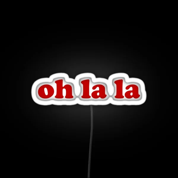 Oh La La French Expressions RGB Neon Sign