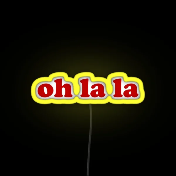 Oh La La French Expressions RGB Neon Sign