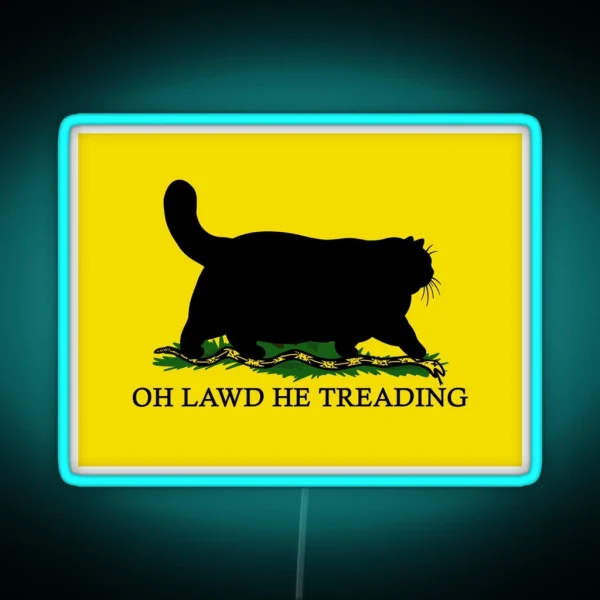 Oh Lawd He Treading RGB Neon Sign