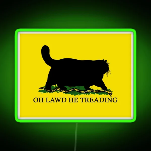 Oh Lawd He Treading RGB Neon Sign