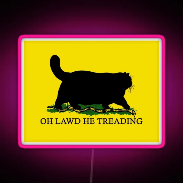 Oh Lawd He Treading RGB Neon Sign