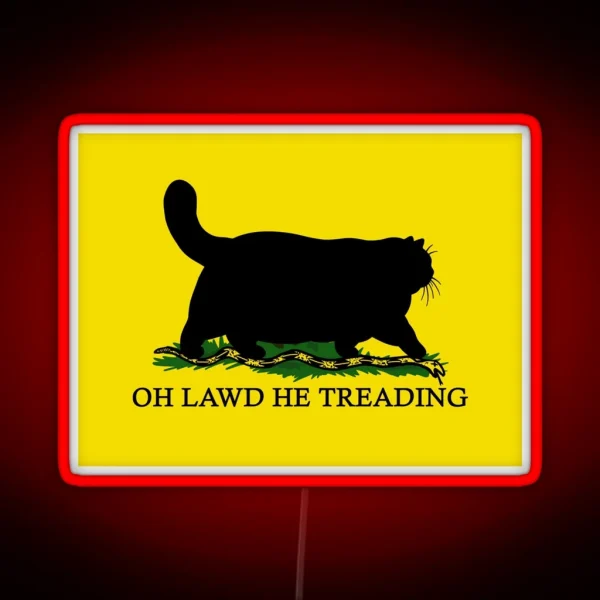 Oh Lawd He Treading RGB Neon Sign