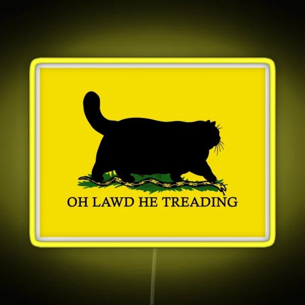 Oh Lawd He Treading RGB Neon Sign