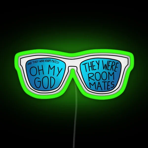 Oh My God They Were Roommates RGB Neon Sign