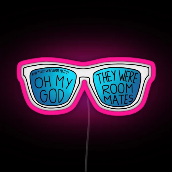 Oh My God They Were Roommates RGB Neon Sign