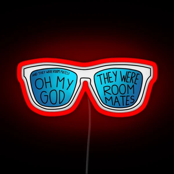 Oh My God They Were Roommates RGB Neon Sign