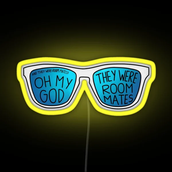 Oh My God They Were Roommates RGB Neon Sign