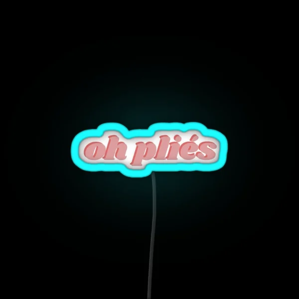Oh Plies RGB Neon Sign