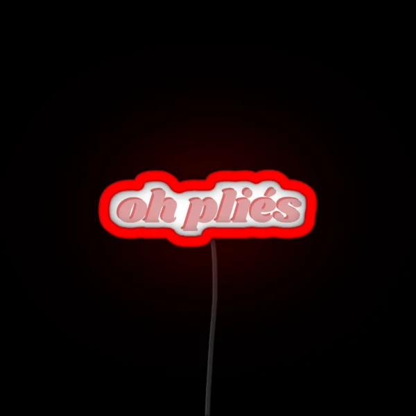 Oh Plies RGB Neon Sign