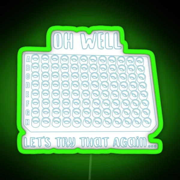 Oh Well Lets Try That Again RGB Neon Sign