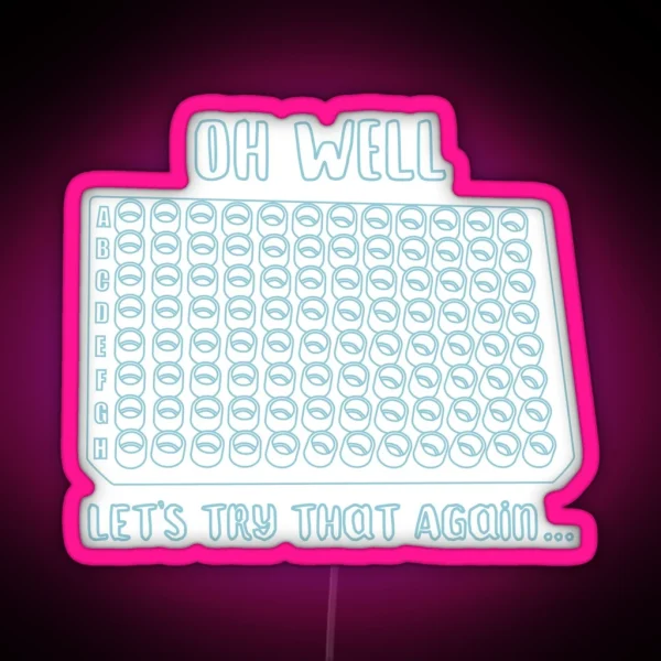 Oh Well Lets Try That Again RGB Neon Sign