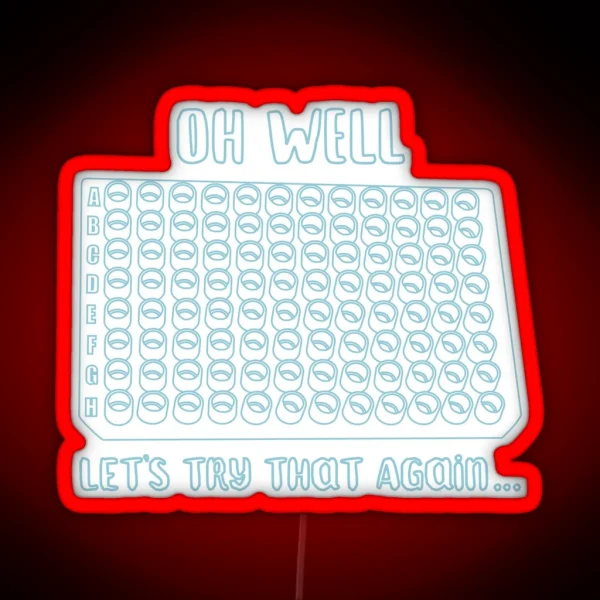 Oh Well Lets Try That Again RGB Neon Sign