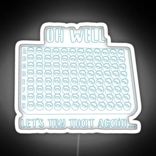 Oh Well Lets Try That Again RGB Neon Sign