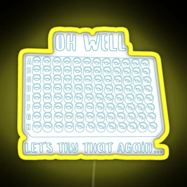 Oh Well Lets Try That Again RGB Neon Sign