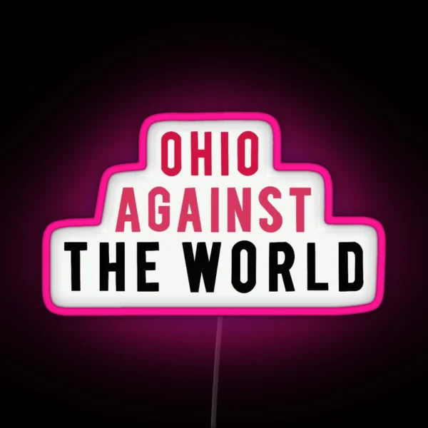 Ohio Against The World RGB Neon Sign