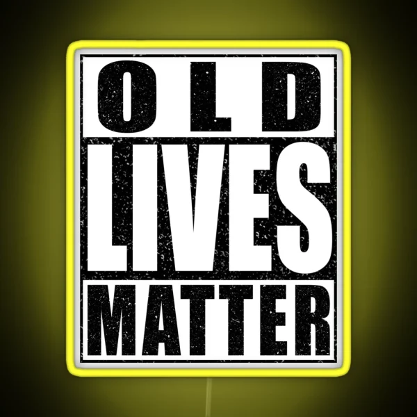Old Lives Matter RGB Neon Sign