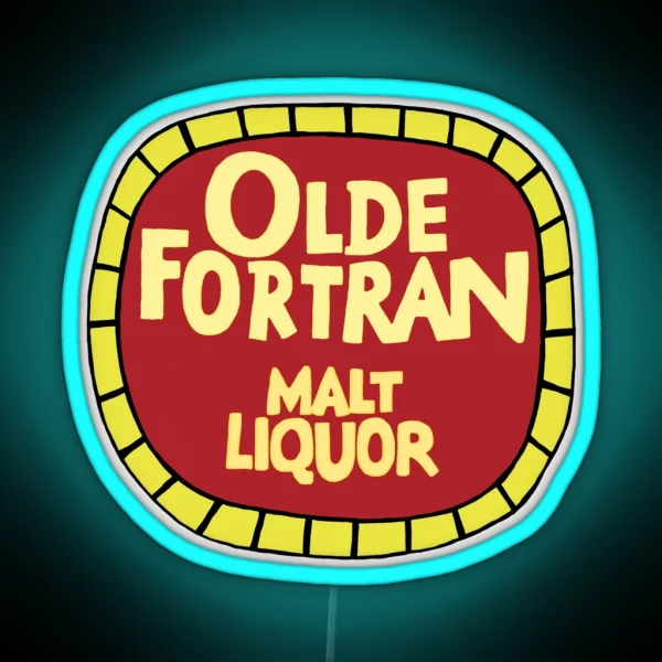 Olde Fortran Malt Liquor RGB Neon Sign
