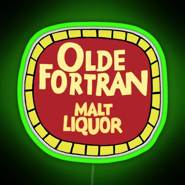 Olde Fortran Malt Liquor RGB Neon Sign