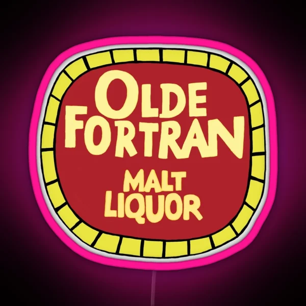 Olde Fortran Malt Liquor RGB Neon Sign