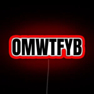 OMWTFYB RGB Neon Sign