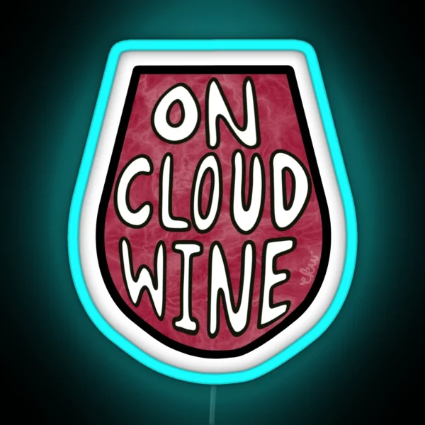 On Cloud Wine RGB Neon Sign