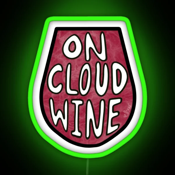 On Cloud Wine RGB Neon Sign