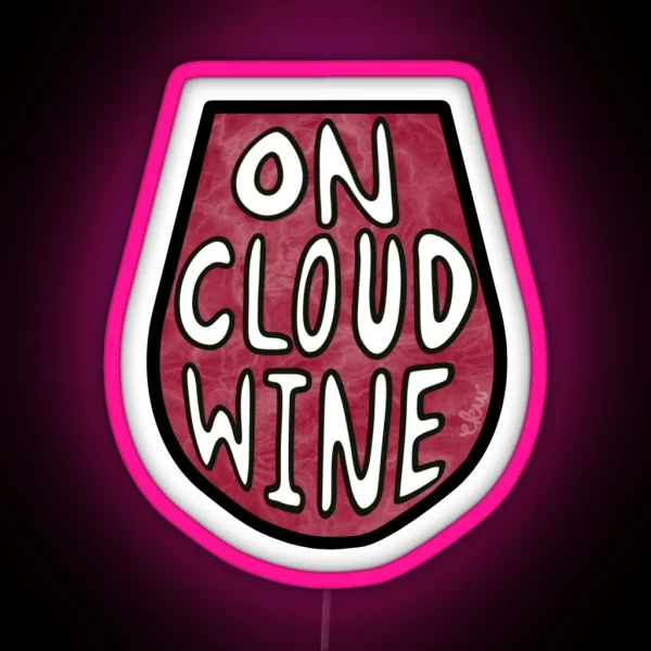 On Cloud Wine RGB Neon Sign