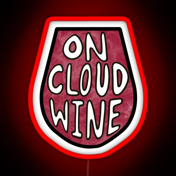 On Cloud Wine RGB Neon Sign