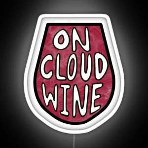 On Cloud Wine RGB Neon Sign