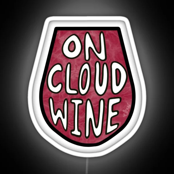 On Cloud Wine RGB Neon Sign
