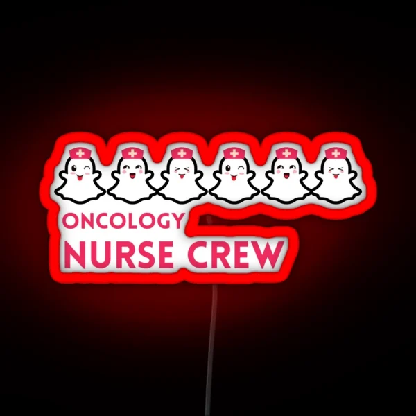 Oncology Nurse Boo Crew RGB Neon Sign