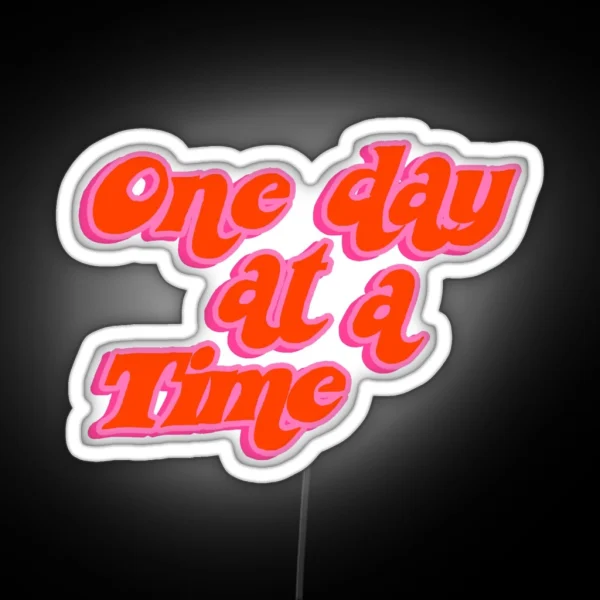 One Day At A Time RGB Neon Sign
