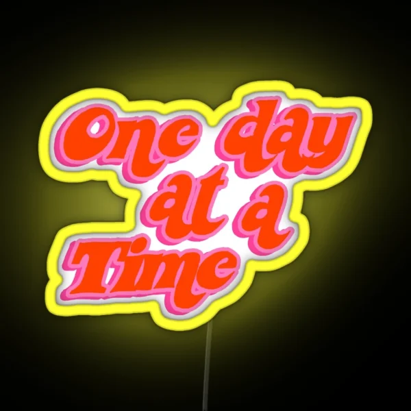 One Day At A Time RGB Neon Sign