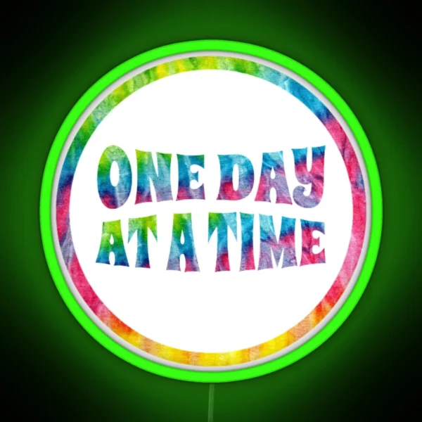 One Day At A Time Tie Dye Led Gifts RGB Neon Sign