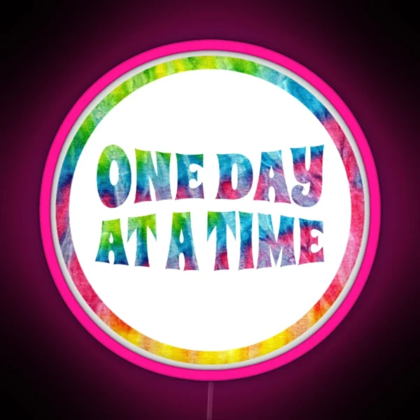 One Day At A Time Tie Dye Led Gifts RGB Neon Sign