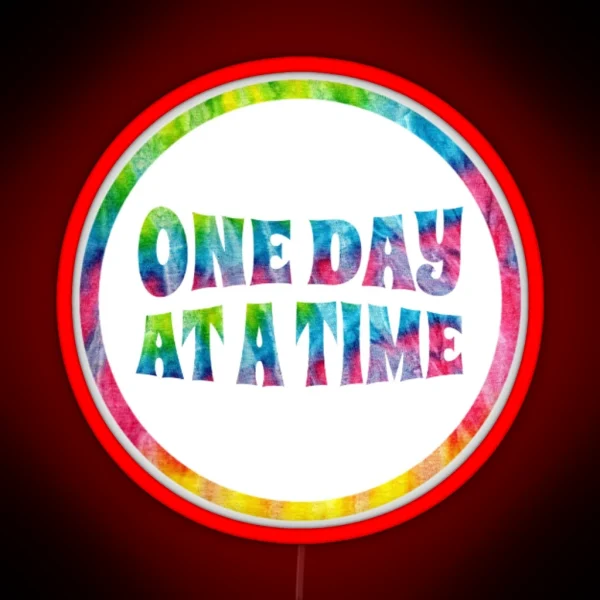 One Day At A Time Tie Dye Led Gifts RGB Neon Sign