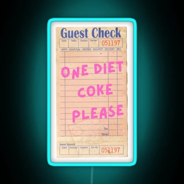 One Diet Coke Please Guest Check RGB Neon Sign