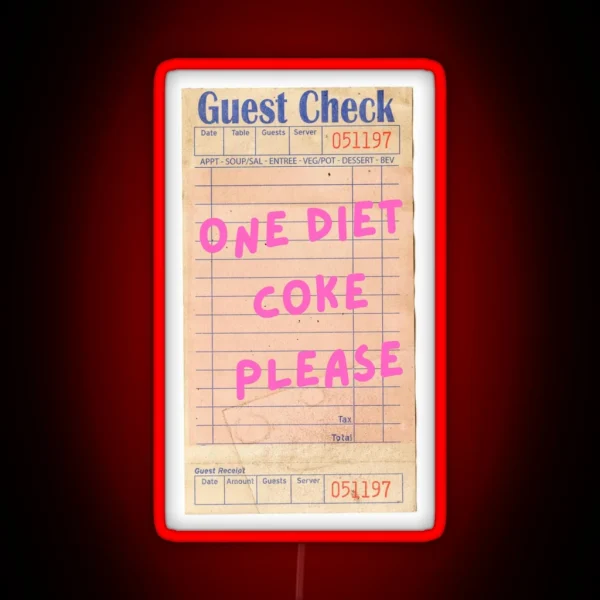 One Diet Coke Please Guest Check RGB Neon Sign