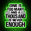 One is too many, 1000 is never enough neon art