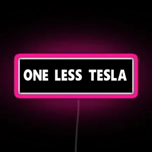 One Less Tesla Bumper Led Led RGB Neon Sign