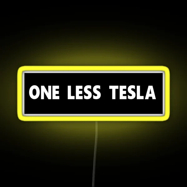 One Less Tesla Bumper Led Led RGB Neon Sign