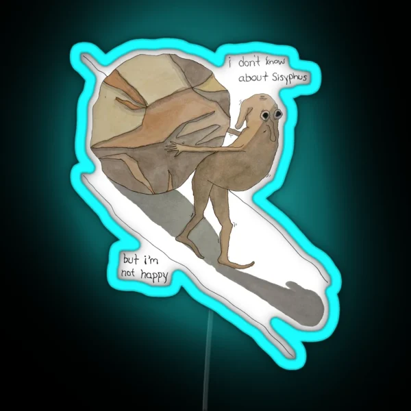 One Must Imagine Sisyphus Unhappy RGB Neon Sign