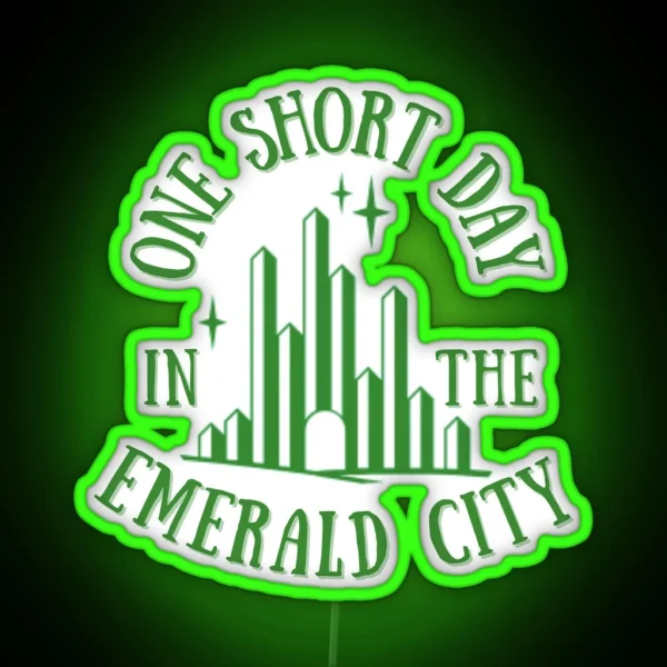 One Short Day In The Emerald City RGB Neon Sign