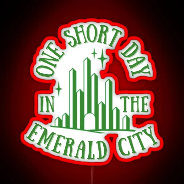 One Short Day In The Emerald City RGB Neon Sign