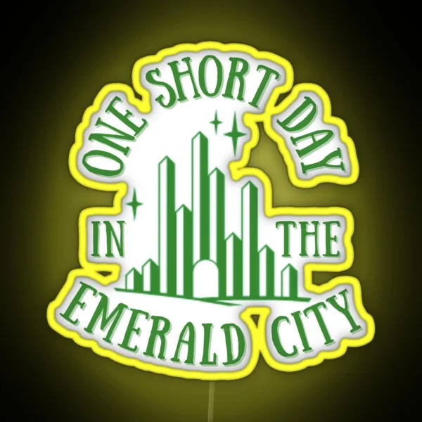 One Short Day In The Emerald City RGB Neon Sign