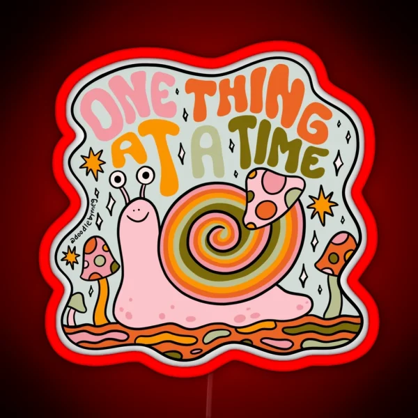 One Thing At A Time RGB Neon Sign