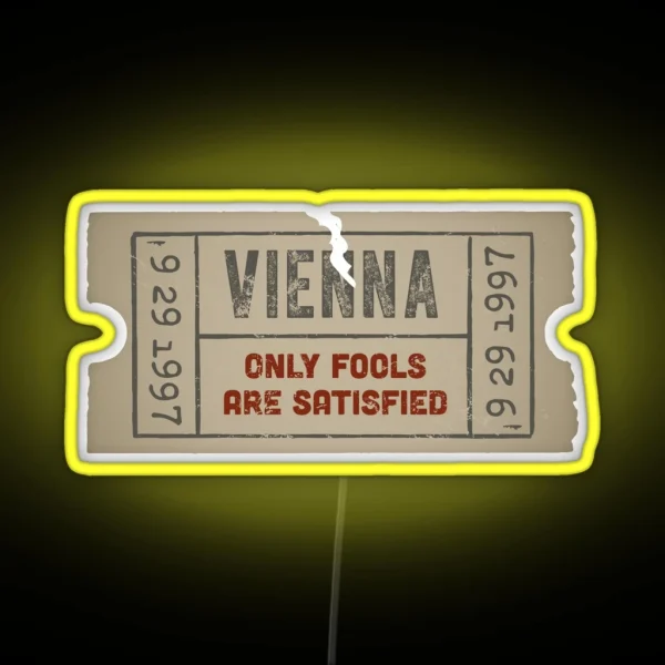 Only Fools Are Satisfied RGB Neon Sign