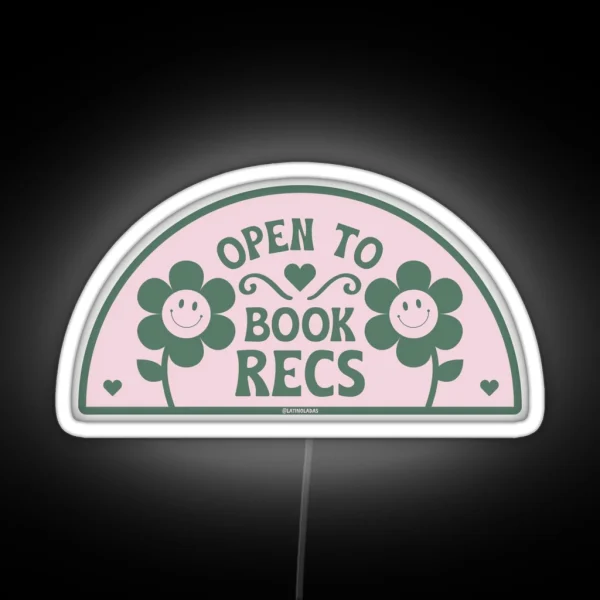 Open To Book Recs Retro Groovy Flowers Daisy Daisies Aesthetic Bookish Pastel Pink Dark Green For Kindle Reading Girl Tbr RGB Neon Sign