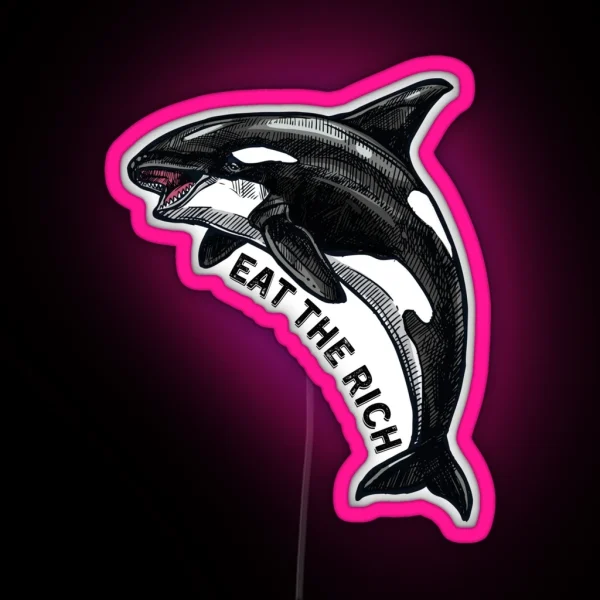 Orca Eat The Rich RGB Neon Sign